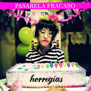 Pasarela Fracaso de Horregias (Coraje Records)